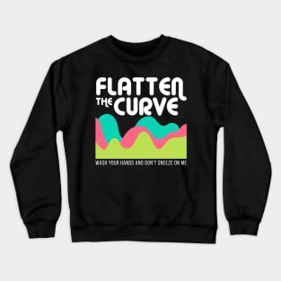 Flatten the Curve Crewneck Sweatshirt